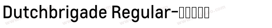 Dutchbrigade Regular字体转换